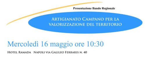 BANDO PER L’ARTIGIANATO, INCONTRO A NAPOLI CON IL PRESIDENTE DE LUCA